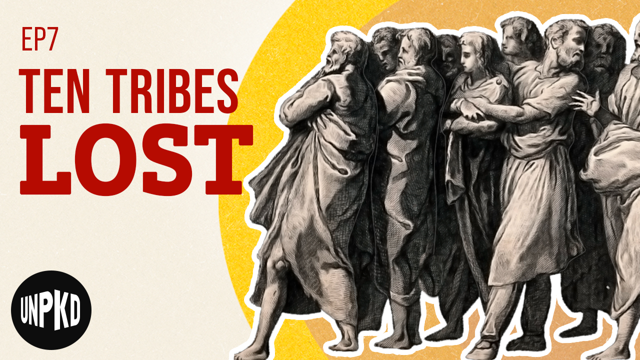 Exile and the Lost Tribes of Israel • Unpacked for Educators